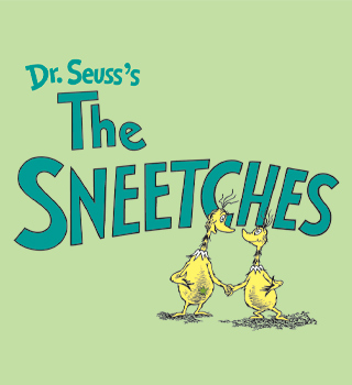 The Sneetches, by Dr. Seuss